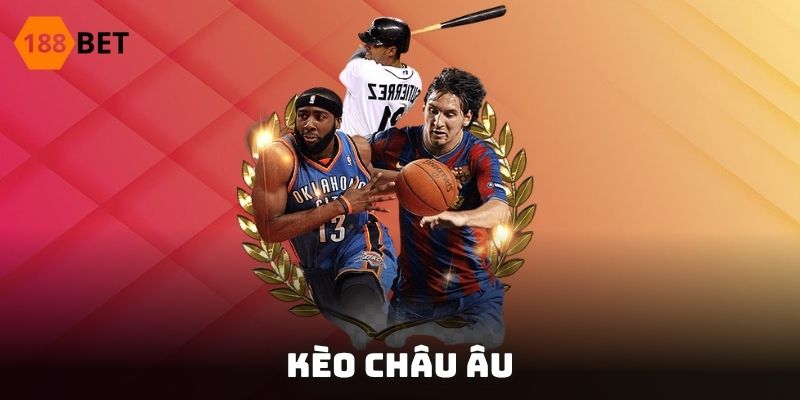 Kèo châu Âu